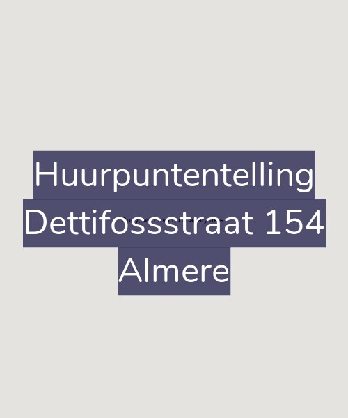 Foto gevel Huurpuntentelling voor Dettifossstraat 154, Almere