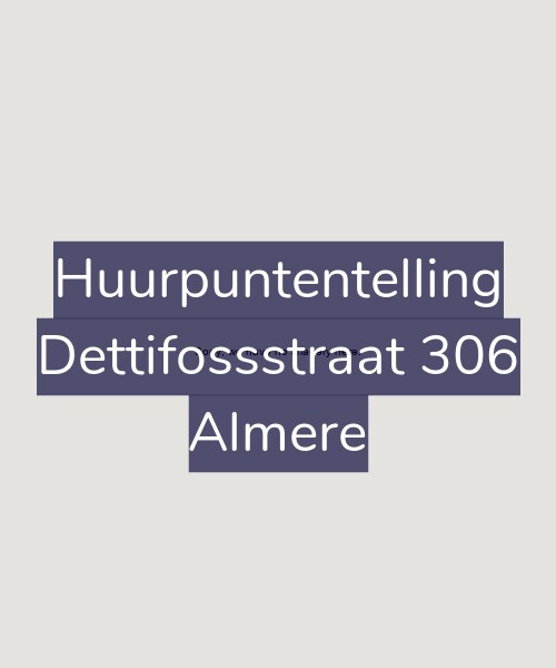 Foto gevel Huurpuntentelling voor Dettifossstraat 306, Almere