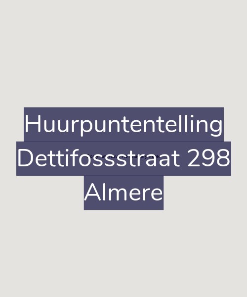 Foto gevel Huurpuntentelling voor Dettifossstraat 298, Almere