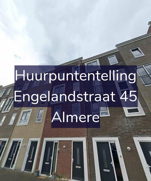 Foto gevel Huurpuntentelling voor Engelandstraat 45, Almere