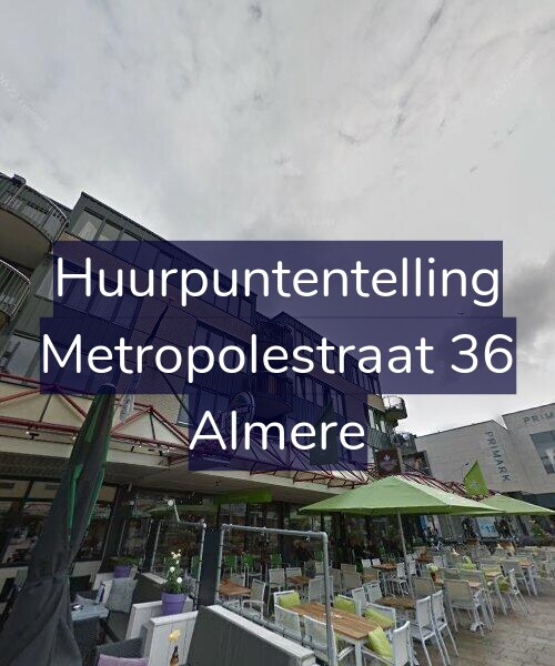 Foto gevel Huurpuntentelling voor Metropolestraat 36, Almere