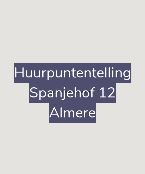 Foto gevel Huurpuntentelling voor Spanjehof 12, Almere