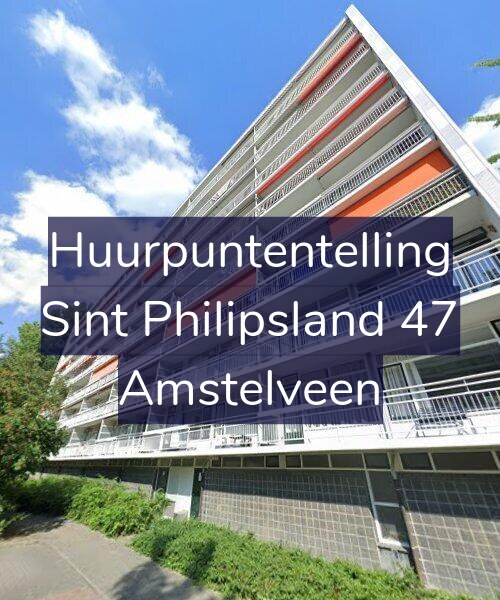 Foto gevel Huurpuntentelling voor Sint Philipsland 47, Amstelveen