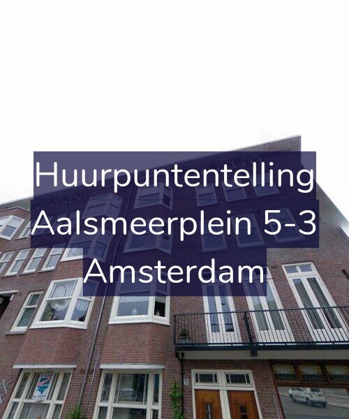 Foto gevel Huurpuntentelling voor Aalsmeerplein 5-3, Amsterdam