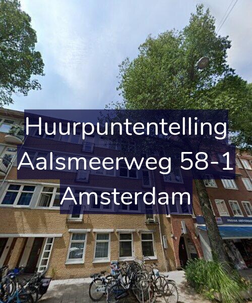 Foto gevel Huurpuntentelling voor Aalsmeerweg 58-1, Amsterdam