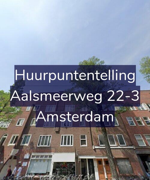 Foto gevel Huurpuntentelling voor Aalsmeerweg 22-3, Amsterdam