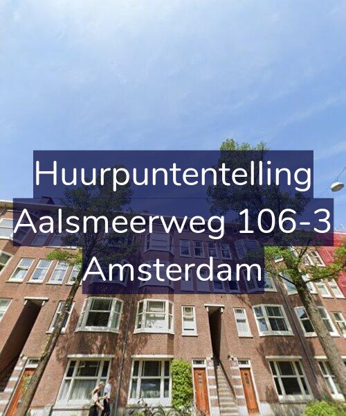 Foto gevel Huurpuntentelling voor Aalsmeerweg 106-3, Amsterdam