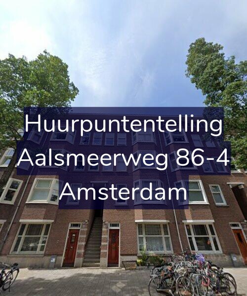 Foto gevel Huurpuntentelling voor Aalsmeerweg 86-4, Amsterdam