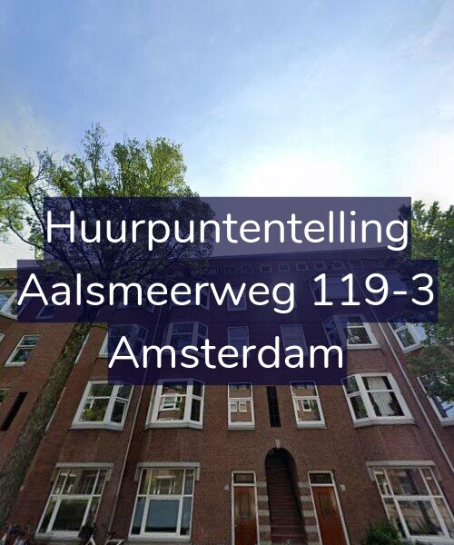 Foto gevel Huurpuntentelling voor Aalsmeerweg 119-3, Amsterdam