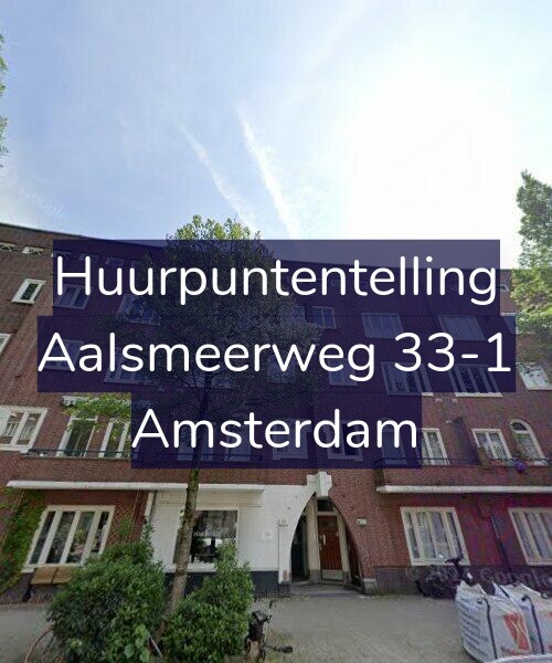 Foto gevel Huurpuntentelling voor Aalsmeerweg 33-1, Amsterdam