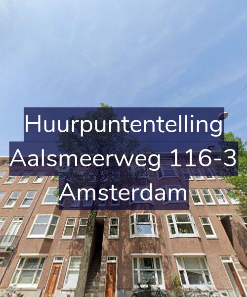 Foto gevel Huurpuntentelling voor Aalsmeerweg 116-3, Amsterdam