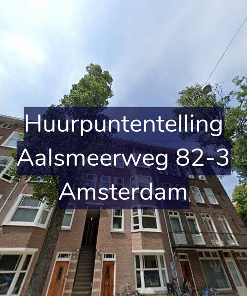 Foto gevel Huurpuntentelling voor Aalsmeerweg 82-3, Amsterdam