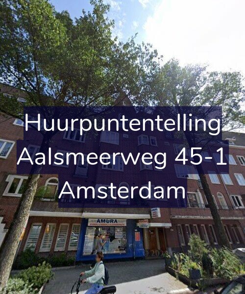 Foto gevel Huurpuntentelling voor Aalsmeerweg 45-1, Amsterdam