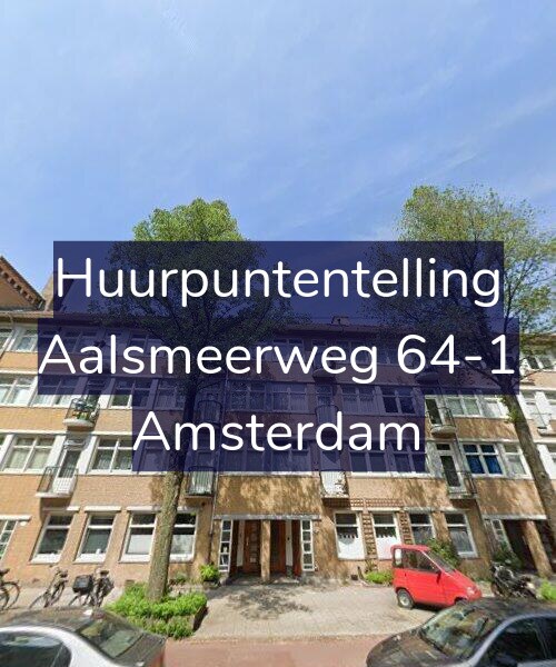 Foto gevel Huurpuntentelling voor Aalsmeerweg 64-1, Amsterdam