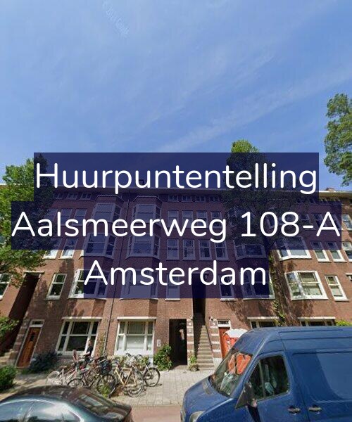 Foto gevel Huurpuntentelling voor Aalsmeerweg 108-A, Amsterdam