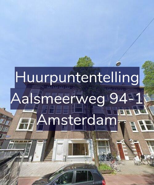 Foto gevel Huurpuntentelling voor Aalsmeerweg 94-1, Amsterdam