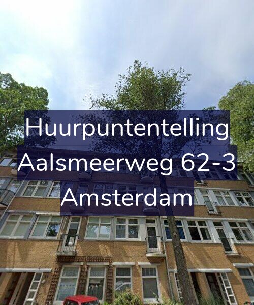 Foto gevel Huurpuntentelling voor Aalsmeerweg 62-3, Amsterdam