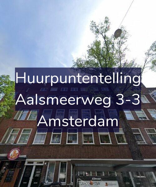 Foto gevel Huurpuntentelling voor Aalsmeerweg 3-3, Amsterdam