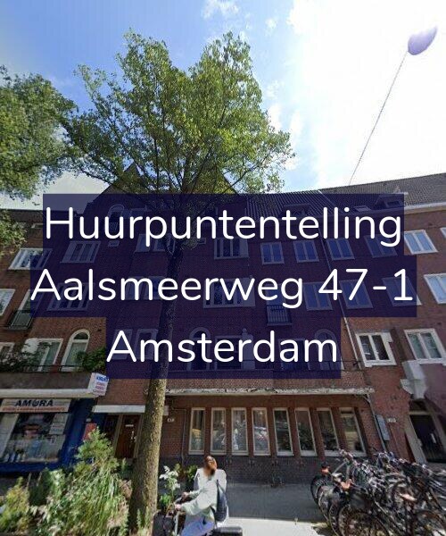 Foto gevel Huurpuntentelling voor Aalsmeerweg 47-1, Amsterdam