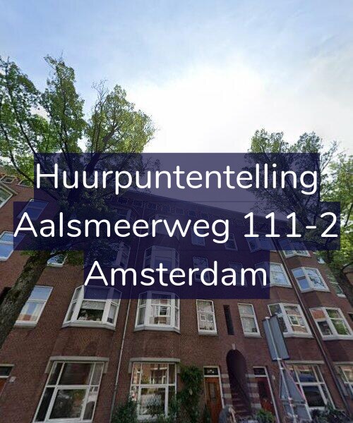 Foto gevel Huurpuntentelling voor Aalsmeerweg 111-2, Amsterdam