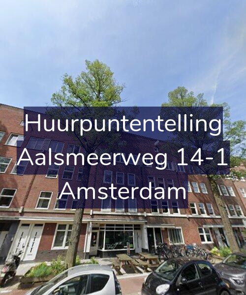 Foto gevel Huurpuntentelling voor Aalsmeerweg 14-1, Amsterdam