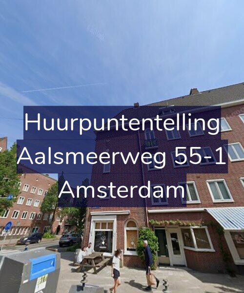 Foto gevel Huurpuntentelling voor Aalsmeerweg 55-1, Amsterdam