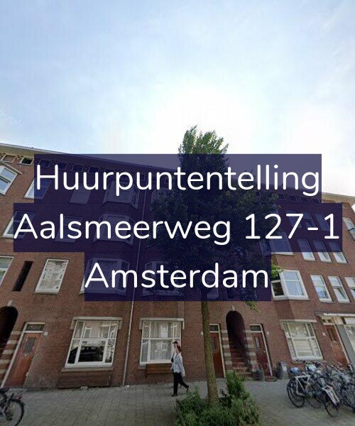 Foto gevel Huurpuntentelling voor Aalsmeerweg 127-1, Amsterdam