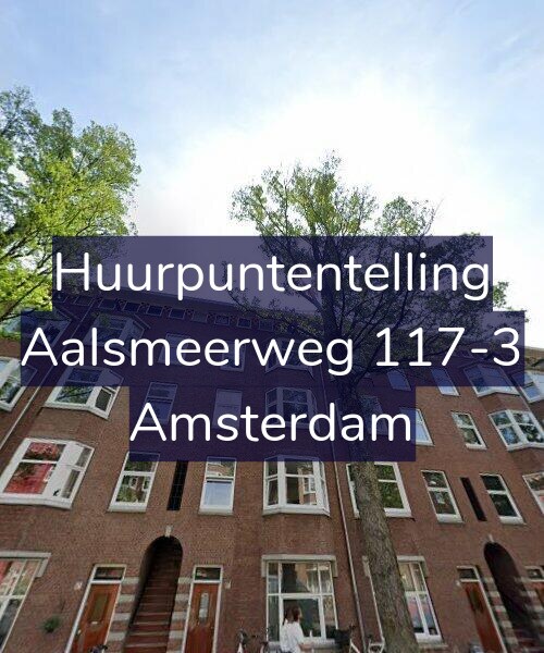 Foto gevel Huurpuntentelling voor Aalsmeerweg 117-3, Amsterdam