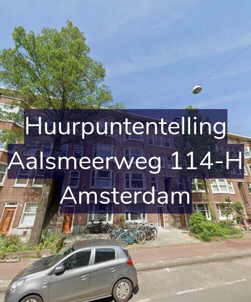 Foto gevel Huurpuntentelling voor Aalsmeerweg 114-H, Amsterdam