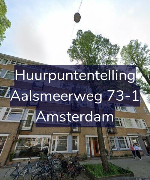 Foto gevel Huurpuntentelling voor Aalsmeerweg 73-1, Amsterdam