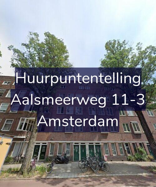 Foto gevel Huurpuntentelling voor Aalsmeerweg 11-3, Amsterdam