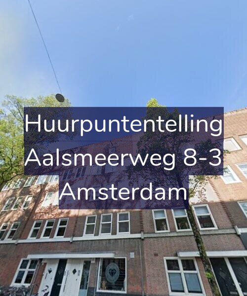 Foto gevel Huurpuntentelling voor Aalsmeerweg 8-3, Amsterdam