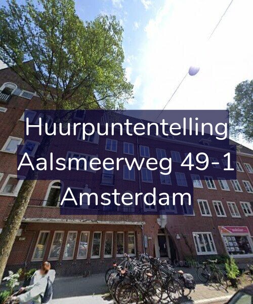 Foto gevel Huurpuntentelling voor Aalsmeerweg 49-1, Amsterdam