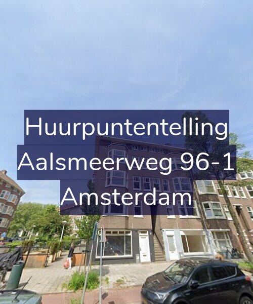Foto gevel Huurpuntentelling voor Aalsmeerweg 96-1, Amsterdam
