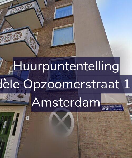 Foto gevel Huurpuntentelling voor Adèle Opzoomerstraat 1-H, Amsterdam