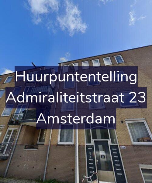 Foto gevel Huurpuntentelling voor Admiraliteitstraat 23, Amsterdam