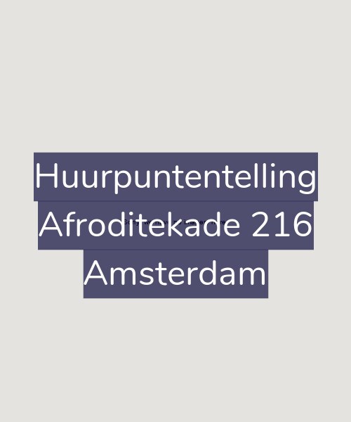 Foto gevel Huurpuntentelling voor Afroditekade 216, Amsterdam