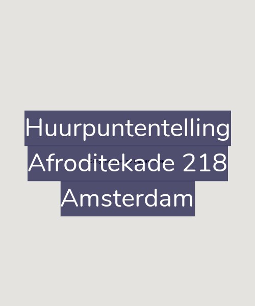 Foto gevel Huurpuntentelling voor Afroditekade 218, Amsterdam