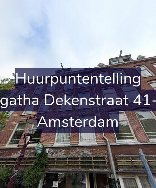 Foto gevel Huurpuntentelling voor Agatha Dekenstraat 41-3, Amsterdam
