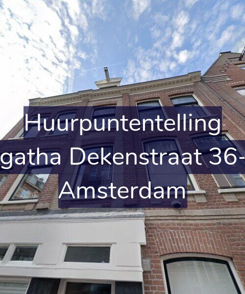 Foto gevel Huurpuntentelling voor Agatha Dekenstraat 36-3, Amsterdam