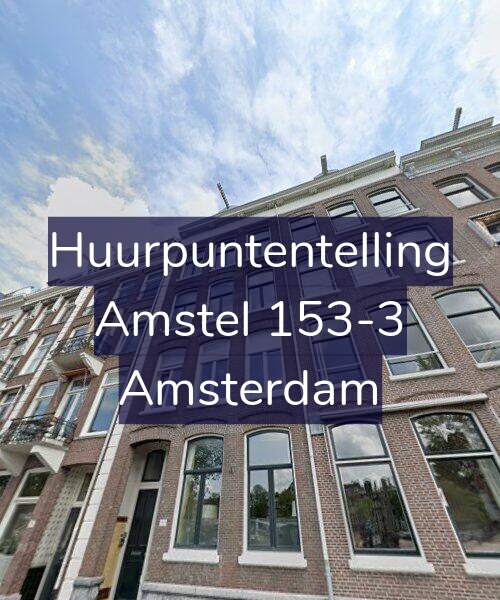 Foto gevel Huurpuntentelling voor Amstel 153-3, Amsterdam