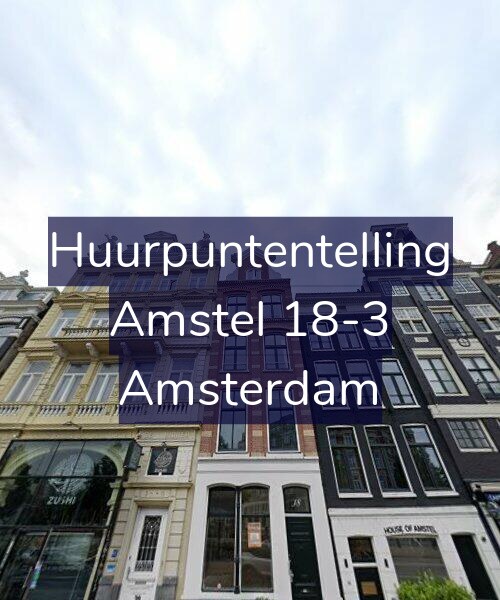 Foto gevel Huurpuntentelling voor Amstel 18-3, Amsterdam