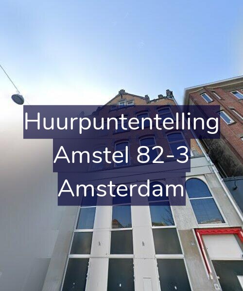 Foto gevel Huurpuntentelling voor Amstel 82-3, Amsterdam