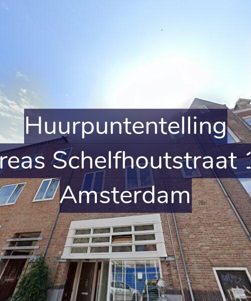 Foto gevel Huurpuntentelling voor Andreas Schelfhoutstraat 13-2, Amsterdam