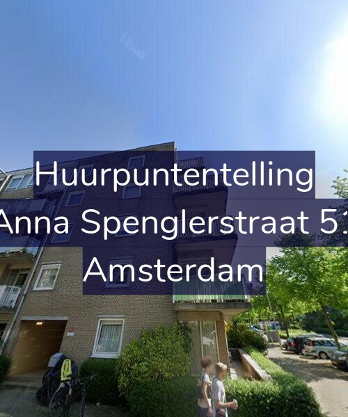 Foto gevel Huurpuntentelling voor Anna Spenglerstraat 51, Amsterdam