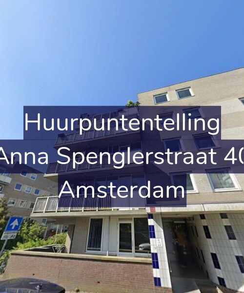 Foto gevel Huurpuntentelling voor Anna Spenglerstraat 40, Amsterdam