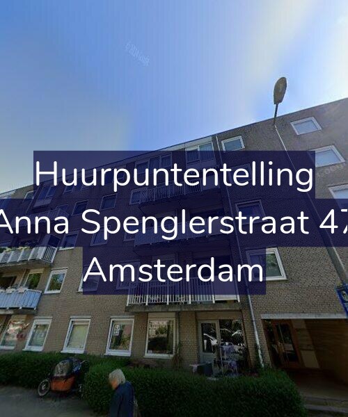 Foto gevel Huurpuntentelling voor Anna Spenglerstraat 47, Amsterdam