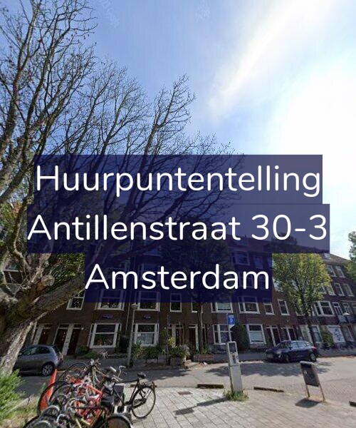 Foto gevel Huurpuntentelling voor Antillenstraat 30-3, Amsterdam