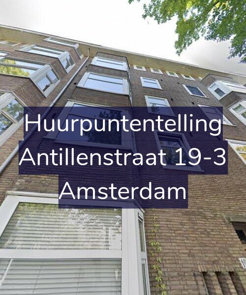 Foto gevel Huurpuntentelling voor Antillenstraat 19-3, Amsterdam