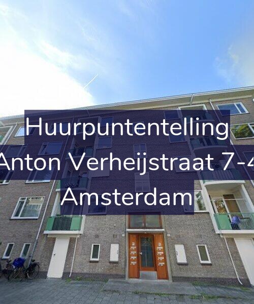 Foto gevel Huurpuntentelling voor Anton Verheijstraat 7-4, Amsterdam